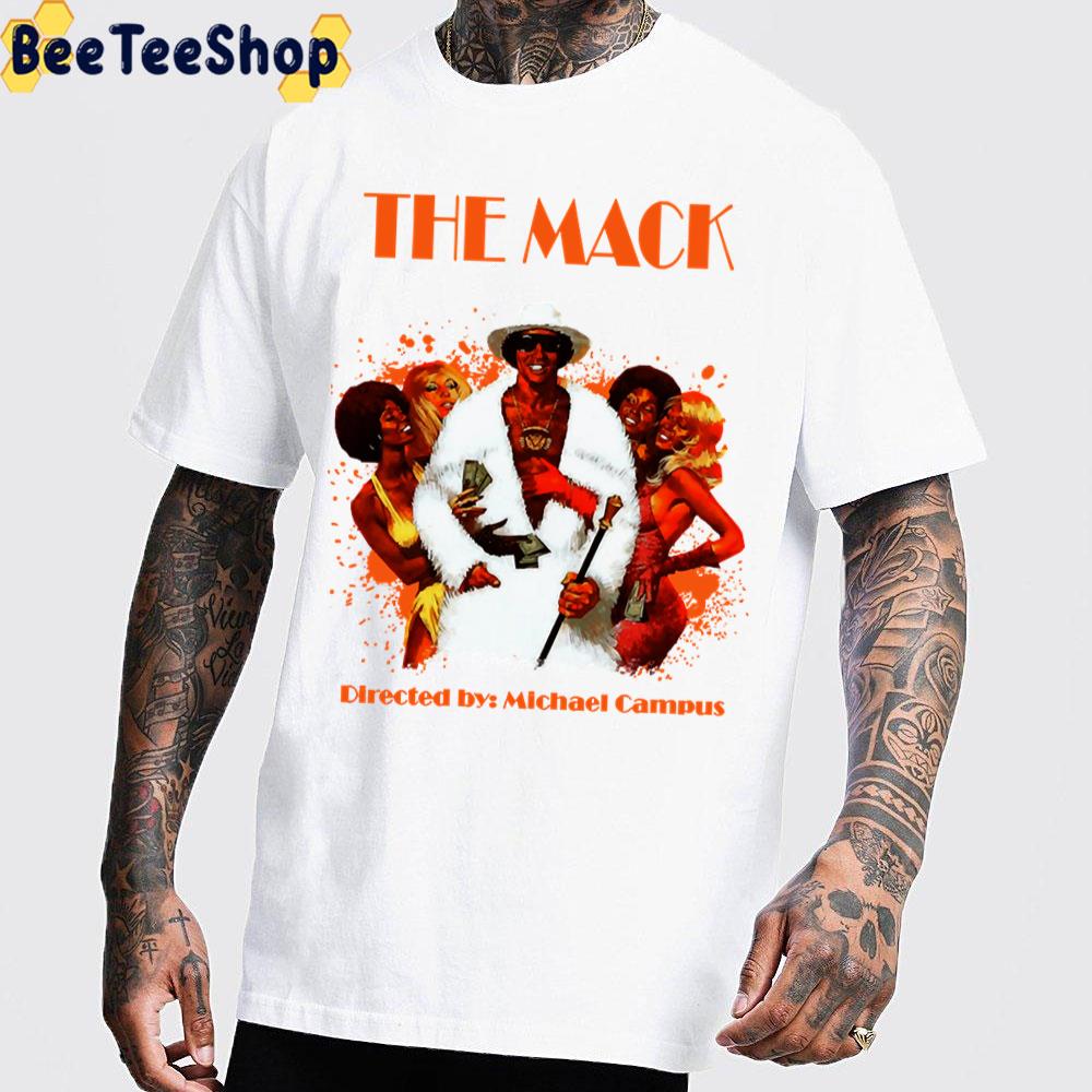 The Mack Directed By Michael Campus Unisex T-Shirt The Mack Directed By Michael Campus Unisex T-Shirt