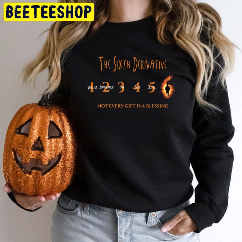 The Sixth Derivative Not Every Gift Is A Blessing Halloween Movie Trending Unisex T-Shirt The Sixth Derivative Not Every Gift Is A Blessing Halloween Movie Trending Unisex T-Shirt