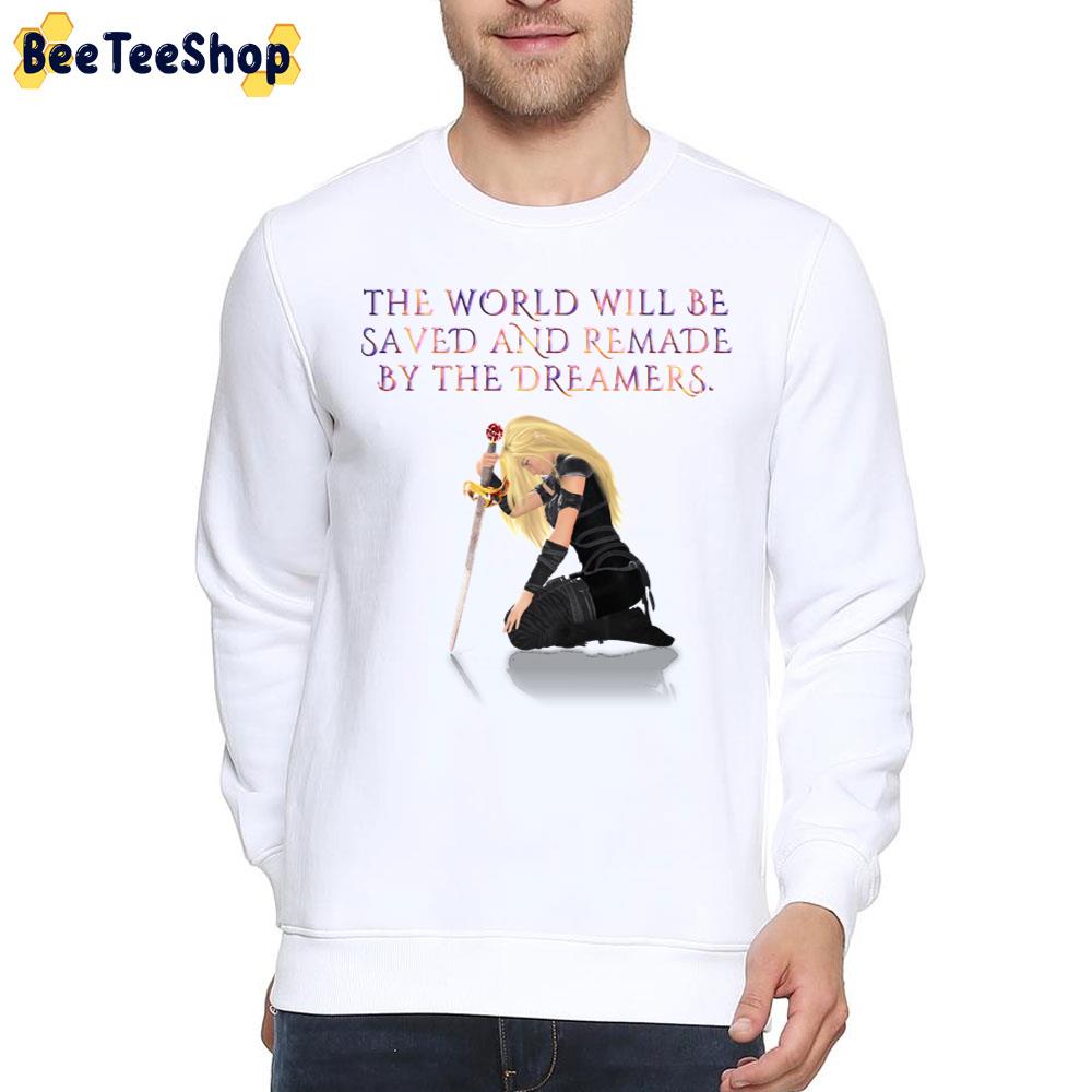 The World Will Be Saved And Remade By The Dreamers Throne Of Glass Trending Unisex T-Shirt The World Will Be Saved And Remade By The Dreamers Throne Of Glass Trending Unisex T-Shirt