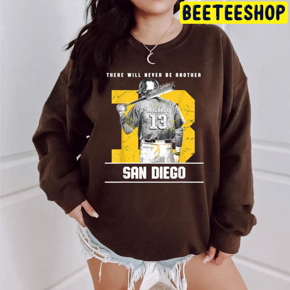 There Will Never Be Another San Diego Manny Machado Baseball Trending Unisex T-Shirt There Will Never Be Another San Diego Manny Machado Baseball Trending Unisex T-Shirt