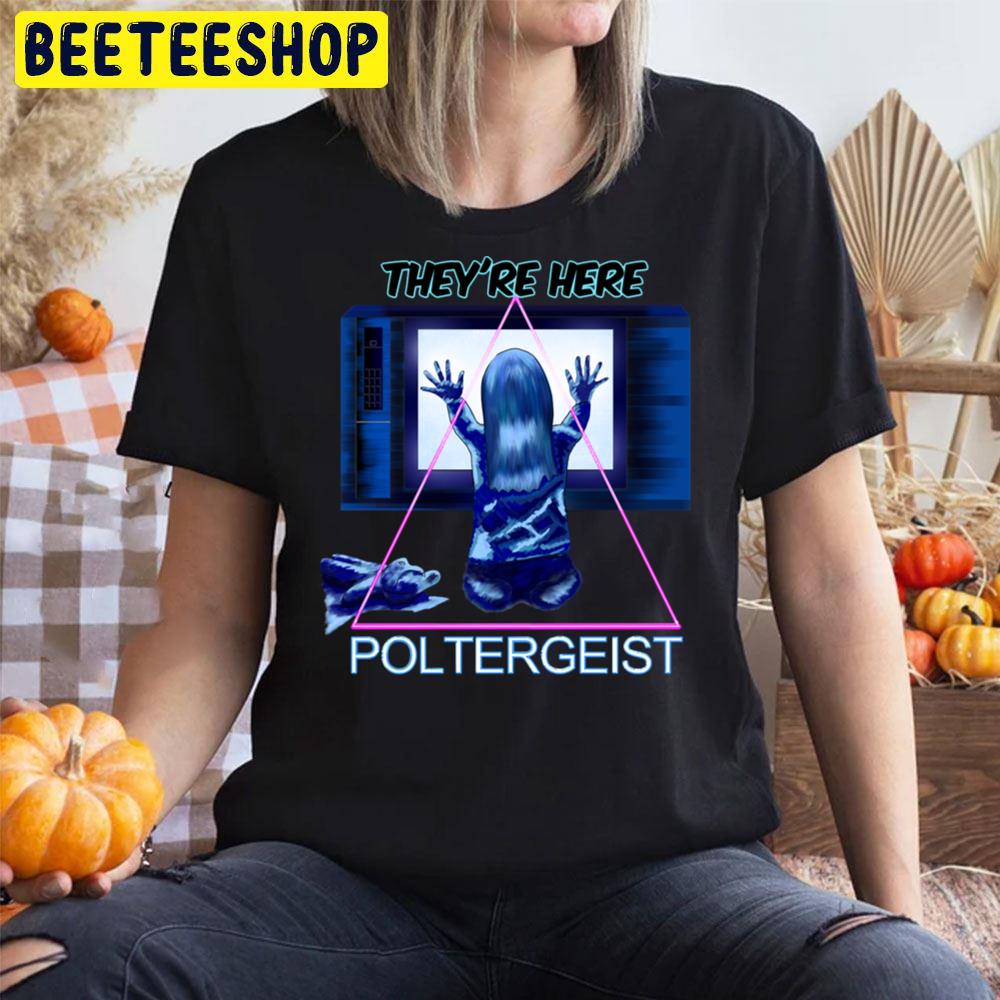 They're Here Poltergeist Halloween Trending Unisex T-Shirt They're Here Poltergeist Halloween Trending Unisex T-Shirt