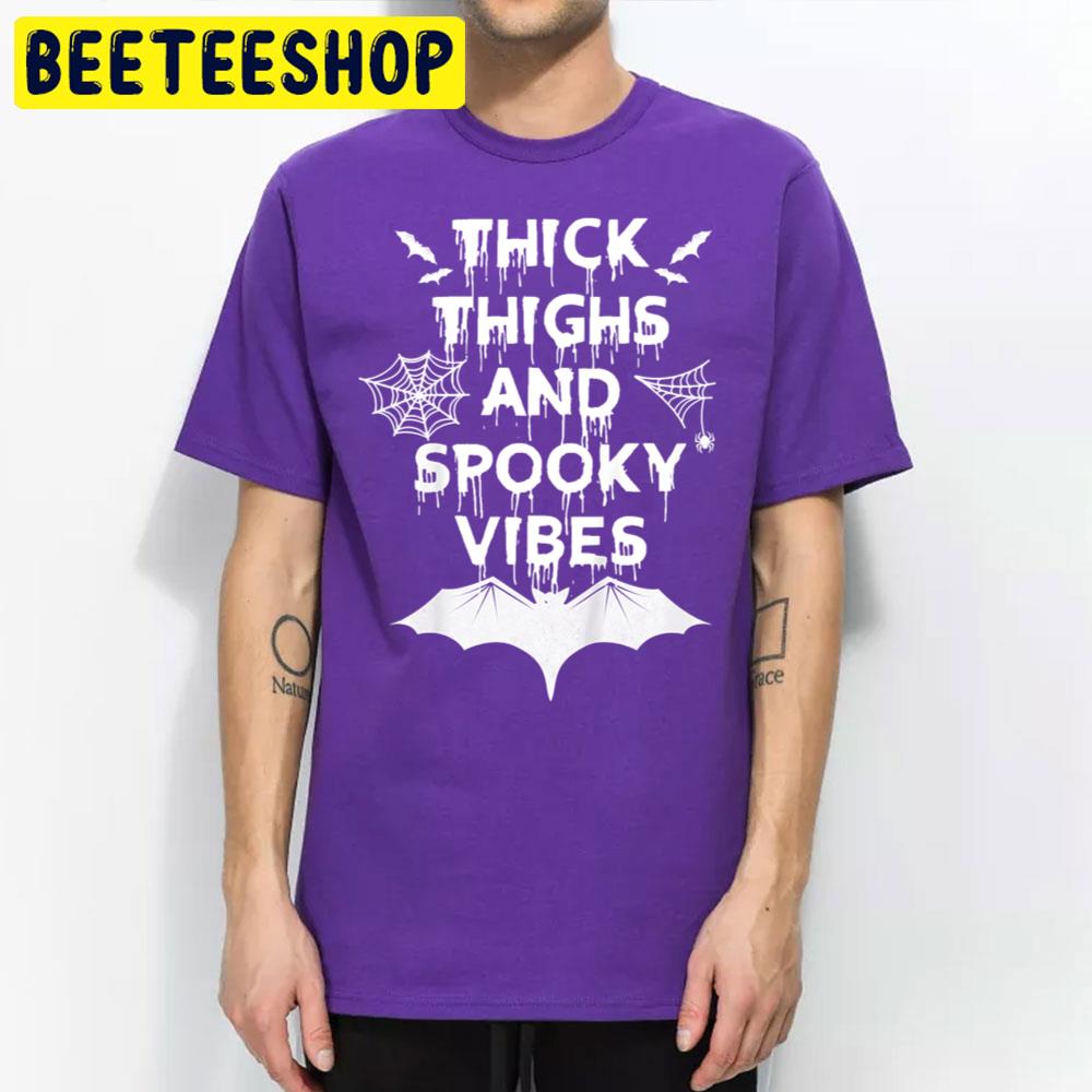 Thick Thighs And Spooky Vibes Funny Halloween Trending Unisex T-Shirt Thick Thighs And Spooky Vibes Funny Halloween Trending Unisex T-Shirt