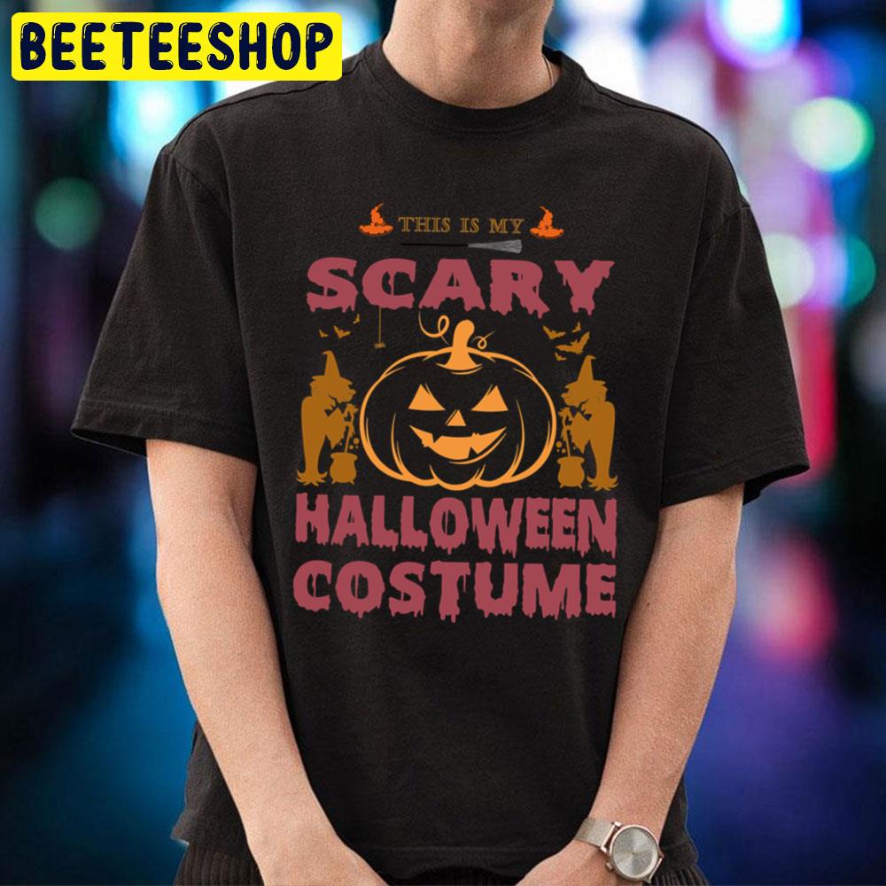 This Is My Scary Halloween Costume Trending Unisex T-Shirt This Is My Scary Halloween Costume Trending Unisex T-Shirt