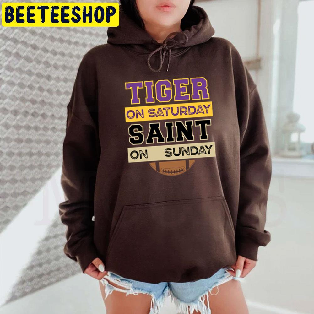 Tiger On Saturday Saint On Sunday New Orleans Saints Football Team Trending Unisex T-Shirt Tiger On Saturday Saint On Sunday New Orleans Saints Football Team Trending Unisex T-Shirt