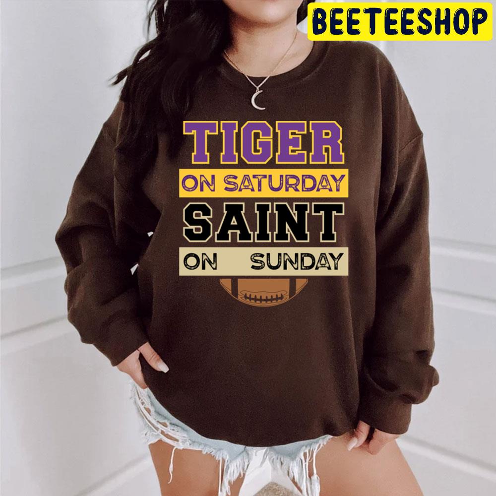 Tiger On Saturday Saint On Sunday New Orleans Saints Football Team Trending Unisex T-Shirt Tiger On Saturday Saint On Sunday New Orleans Saints Football Team Trending Unisex T-Shirt
