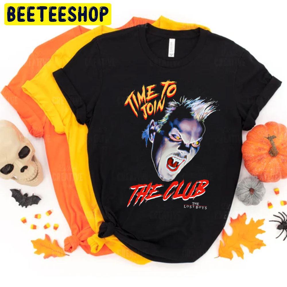 Time To Join The Club The Lost Boys Halloween Trending Unisex T-Shirt Time To Join The Club The Lost Boys Halloween Trending Unisex T-Shirt