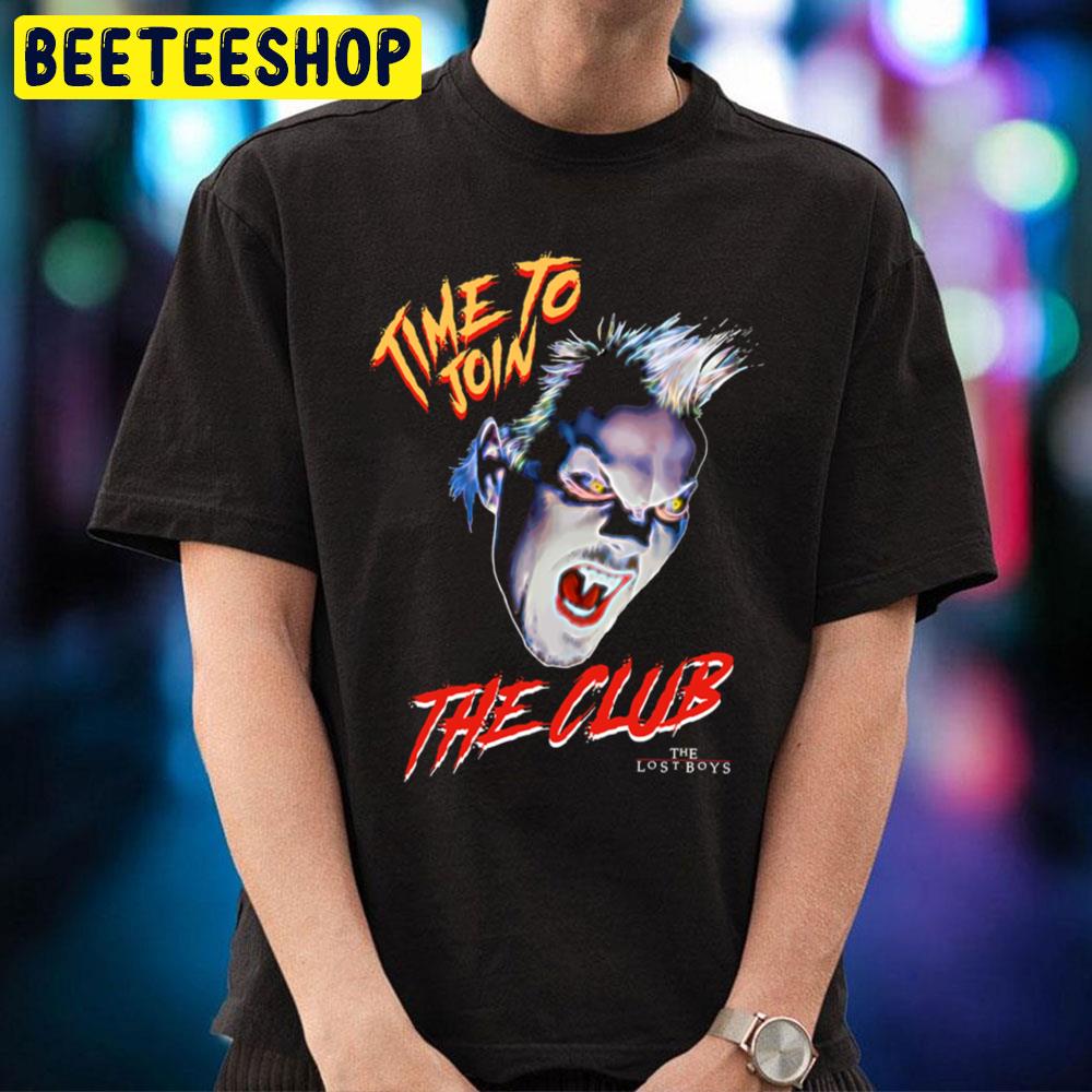 Time To Join The Club The Lost Boys Halloween Trending Unisex T-Shirt Time To Join The Club The Lost Boys Halloween Trending Unisex T-Shirt