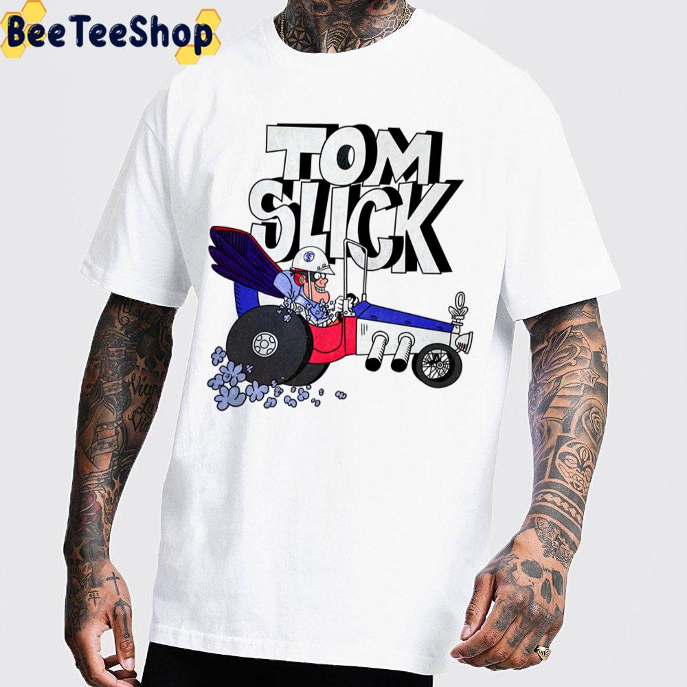 Tom Slick Cartoon Trending Unisex T-Shirt Tom Slick Cartoon Trending Unisex T-Shirt