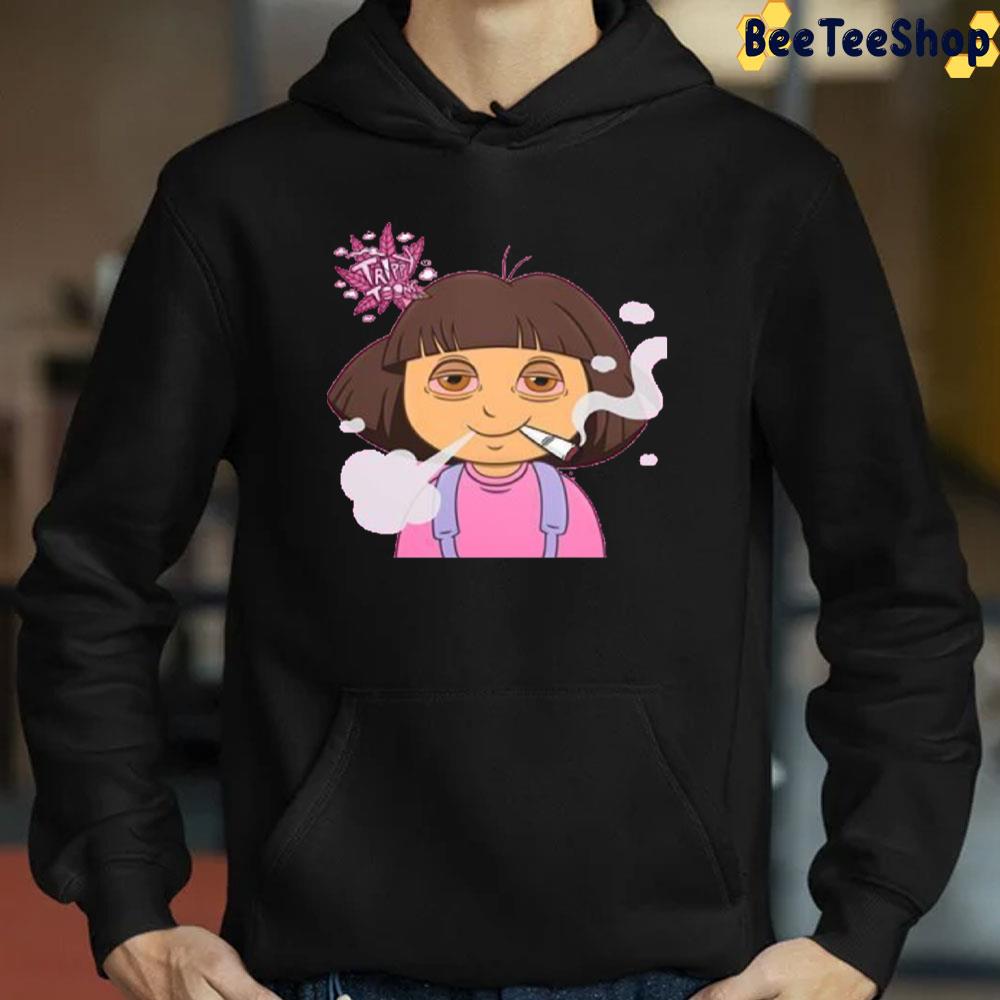 Trippy Weed Dora The Explorer Trending Unisex T-Shirt Trippy Weed Dora The Explorer Trending Unisex T-Shirt