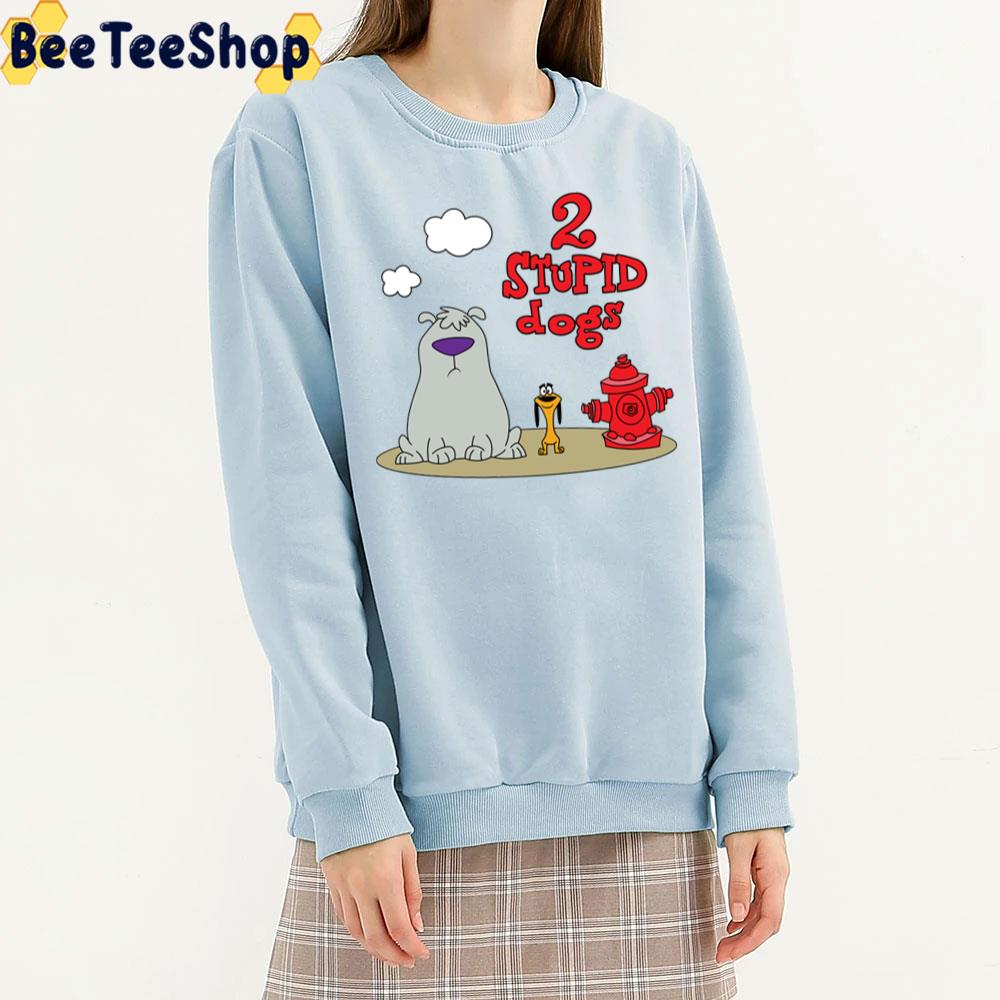 Two Stupid Dogs Trending Unisex T-Shirt Two Stupid Dogs Trending Unisex T-Shirt