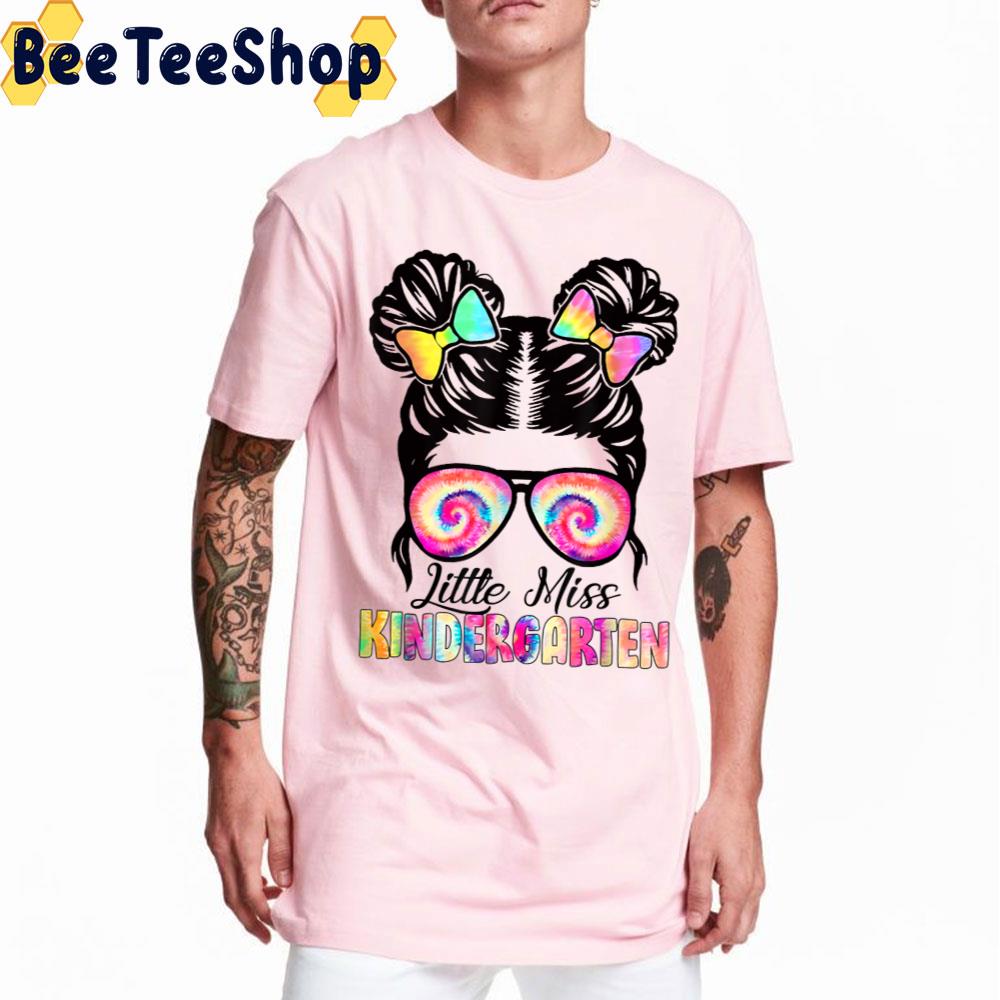 Tye Die Little Miss Kindergarten Trending Unisex T-Shirt Tye Die Little Miss Kindergarten Trending Unisex T-Shirt