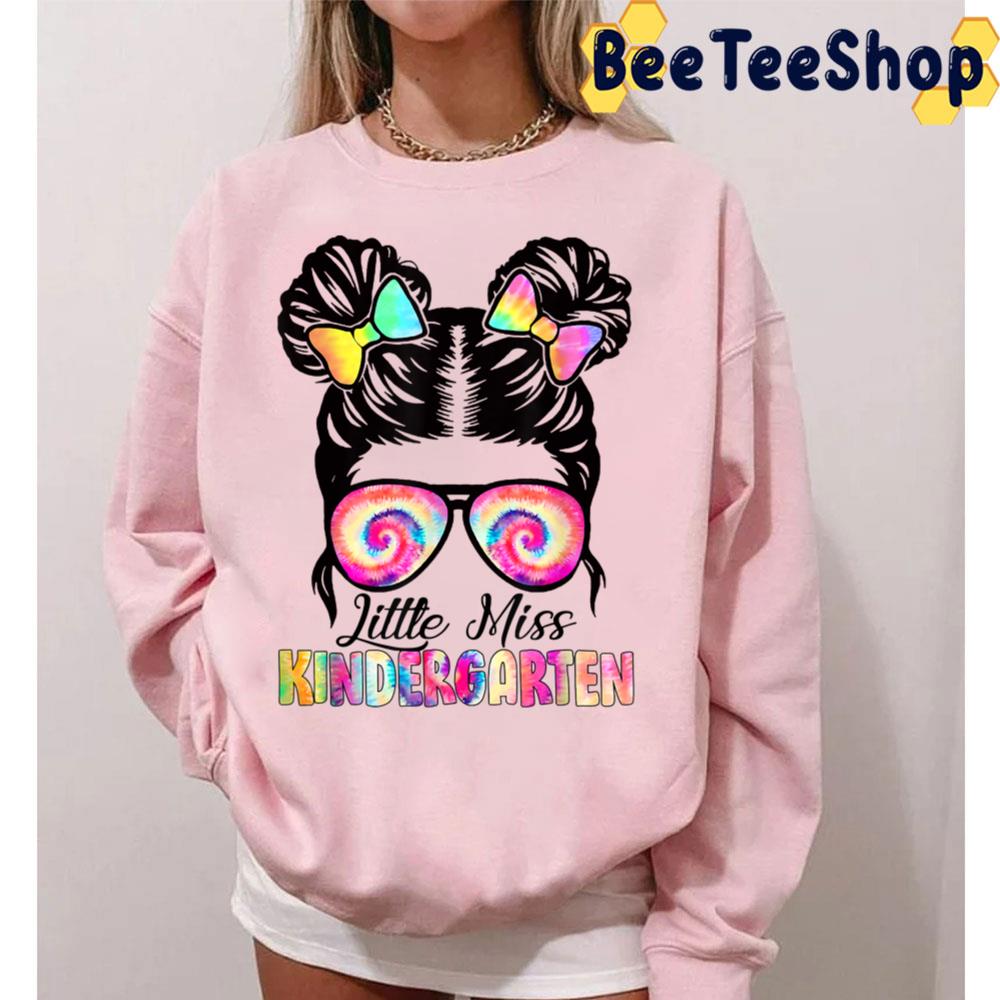 Tye Die Little Miss Kindergarten Trending Unisex T-Shirt Tye Die Little Miss Kindergarten Trending Unisex T-Shirt