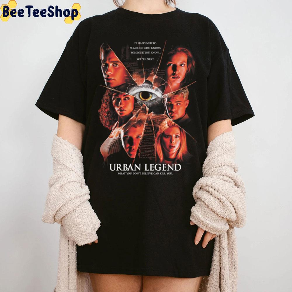 Urban Legend What You Don't Believe Can Kill You Halloween Trending Unisex T-Shirt Urban Legend What You Don't Believe Can Kill You Halloween Trending Unisex T-Shirt