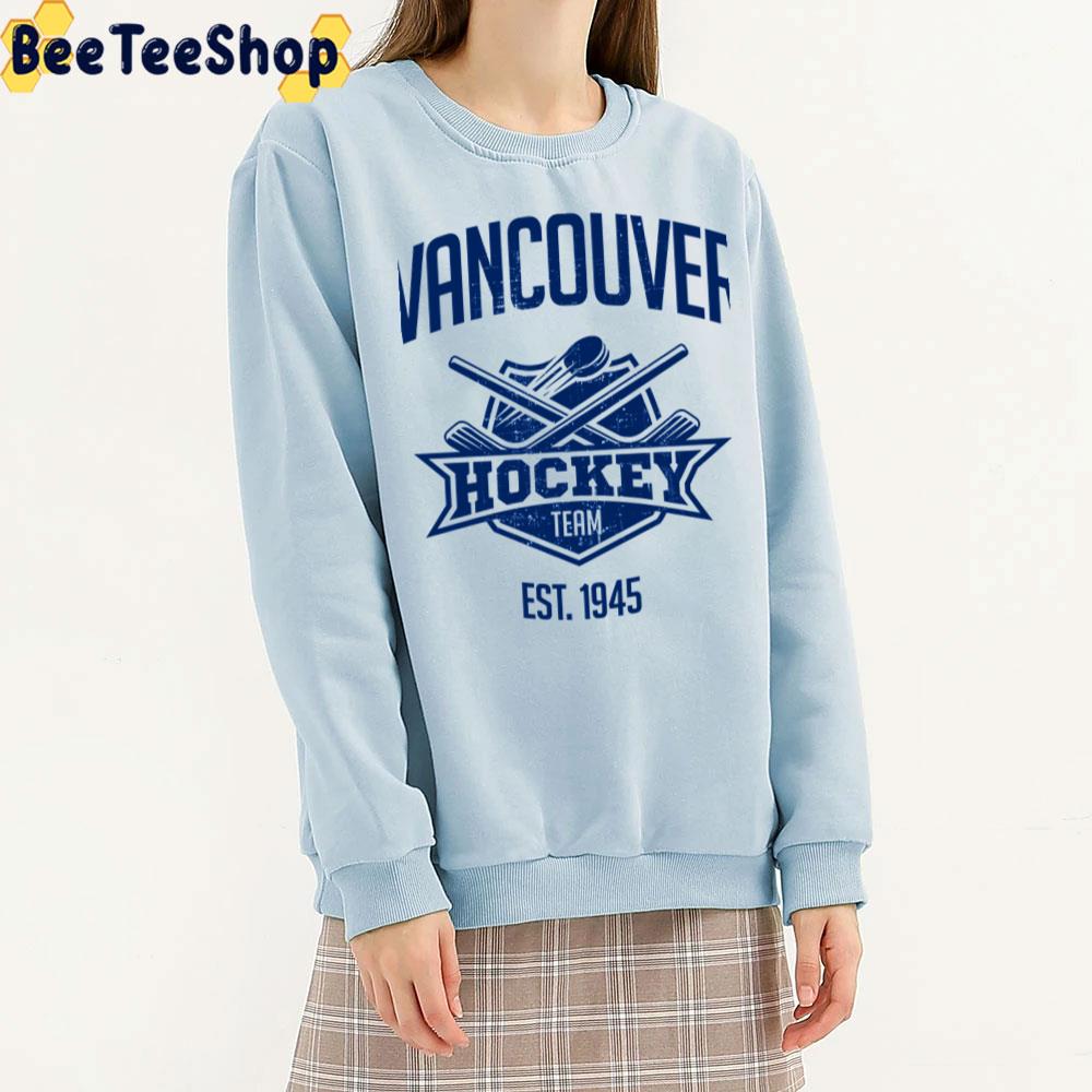 Vancouver Canucks Hockey Team Est 1945 Unisex T-Shirt Vancouver Canucks Hockey Team Est 1945 Unisex T-Shirt