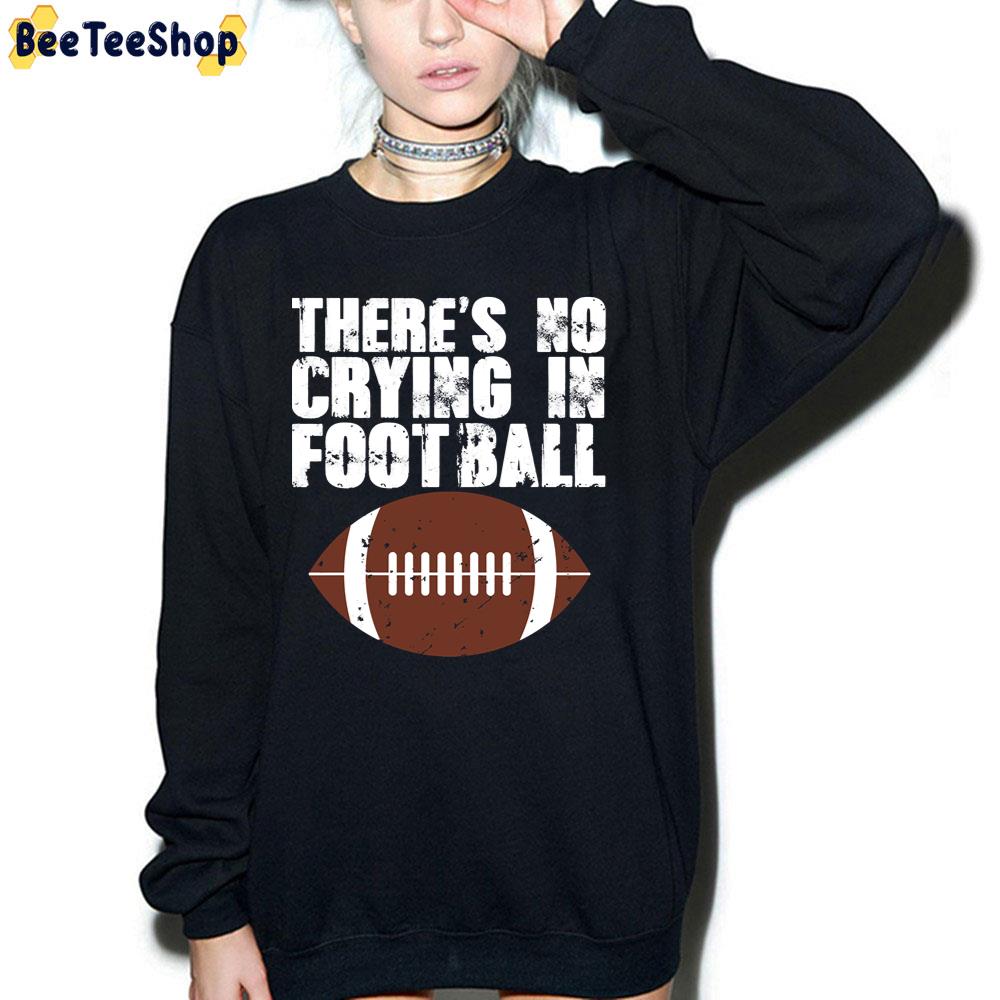 Vintage There's No Crying In Football Trending Unisex T-Shirt Vintage There's No Crying In Football Trending Unisex T-Shirt