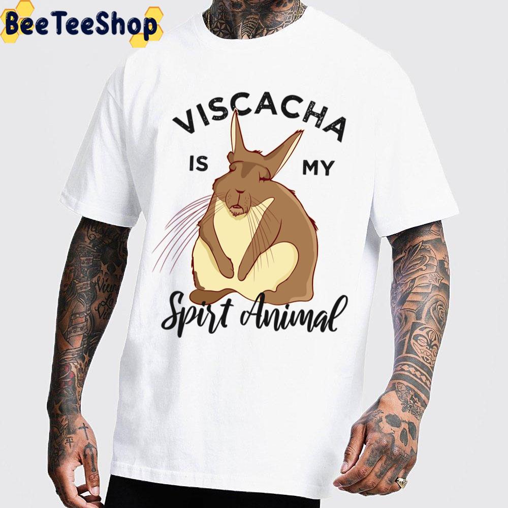 Viscacha Is My Spirt Animal Unisex T-Shirt Viscacha Is My Spirt Animal Unisex T-Shirt