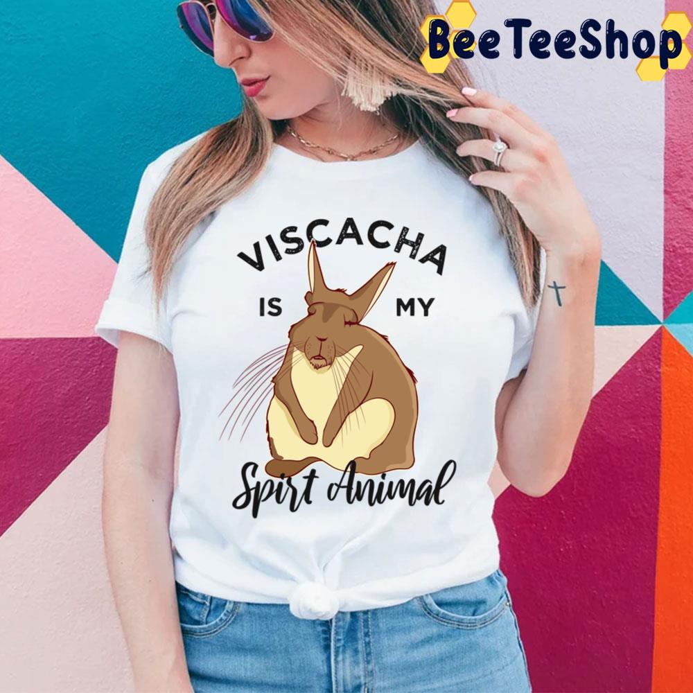 Viscacha Is My Spirt Animal Unisex T-Shirt Viscacha Is My Spirt Animal Unisex T-Shirt