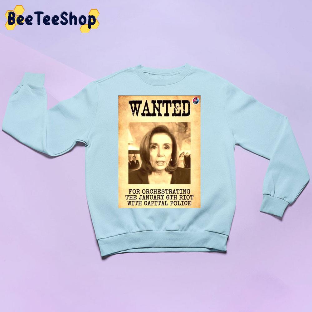 Wanted For Orchestrating The January 6th Riot With Capital Police Unisex Sweatshirt Wanted For Orchestrating The January 6th Riot With Capital Police Unisex Sweatshirt