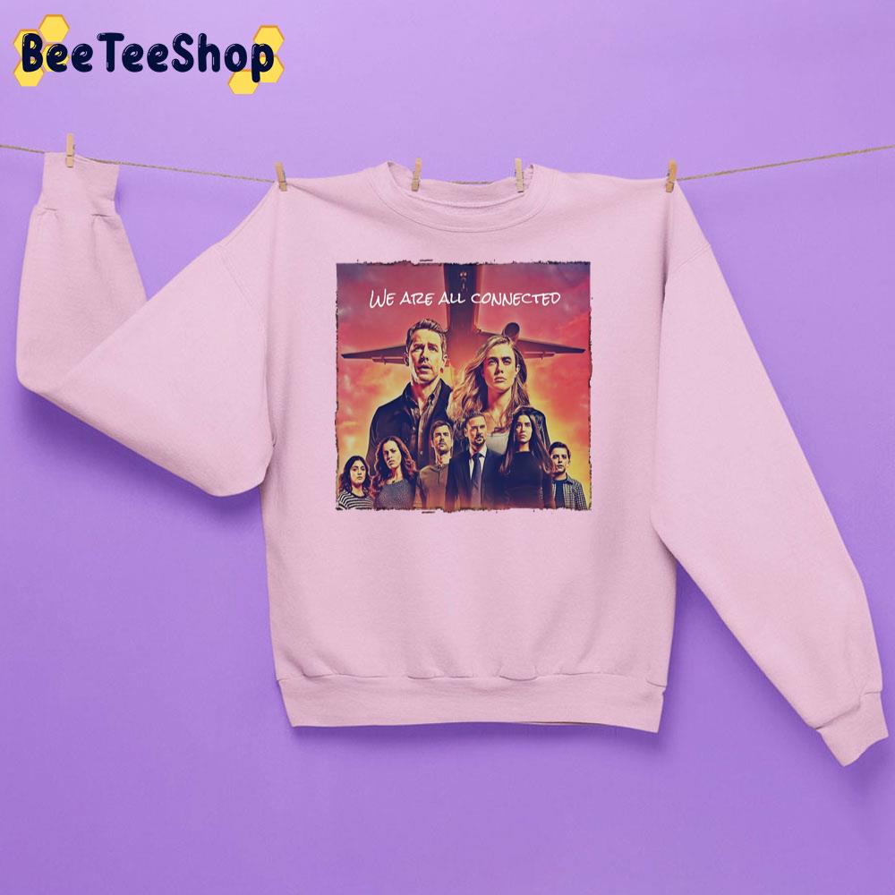 We Are All Connected Manifest Season 2 Trending Unisex Sweatshirt We Are All Connected Manifest Season 2 Trending Unisex Sweatshirt