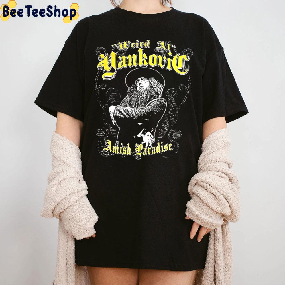 Weird Al Yankovic Amish Paradise Trending Unisex T-Shirt Weird Al Yankovic Amish Paradise Trending Unisex T-Shirt