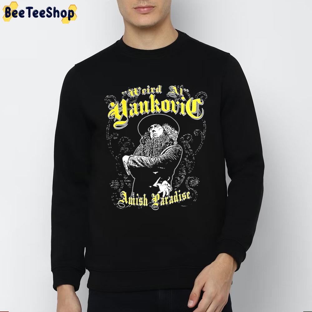 Weird Al Yankovic Amish Paradise Trending Unisex T-Shirt Weird Al Yankovic Amish Paradise Trending Unisex T-Shirt
