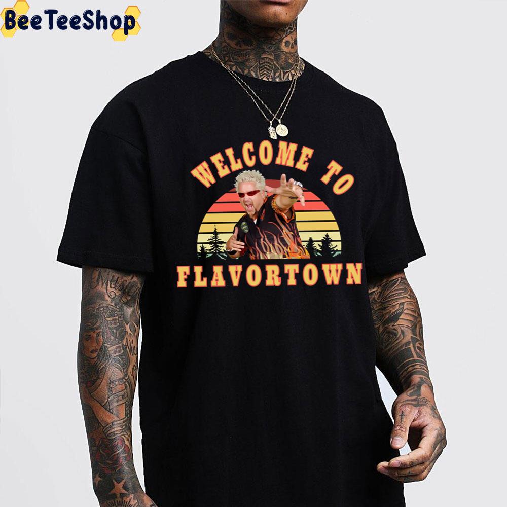 Welcome To Flavortown New Guy Fieri Fans Unisex T-Shirt Welcome To Flavortown New Guy Fieri Fans Unisex T-Shirt
