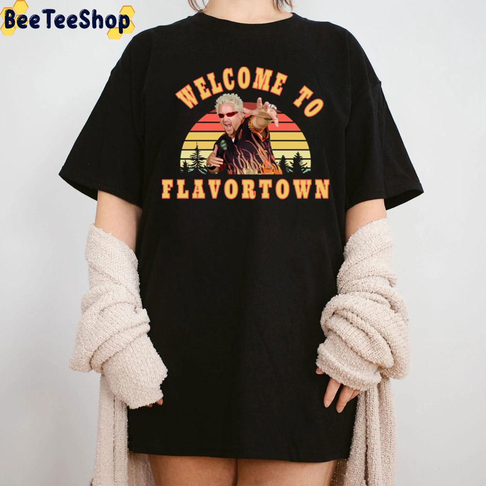 Welcome To Flavortown New Guy Fieri Fans Unisex T-Shirt Welcome To Flavortown New Guy Fieri Fans Unisex T-Shirt