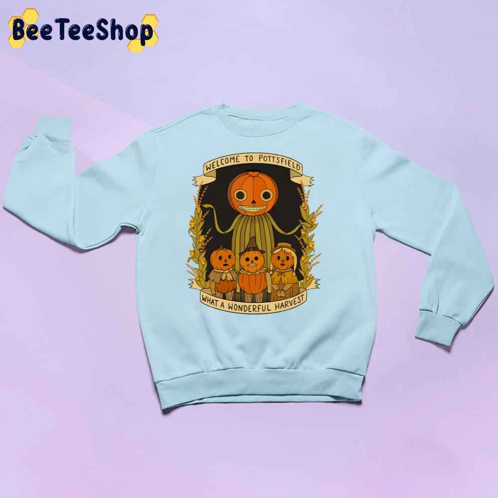 Welcome To Pottsfield What A Wonderful Harvest Trending Unisex Sweatshirt Welcome To Pottsfield What A Wonderful Harvest Trending Unisex Sweatshirt