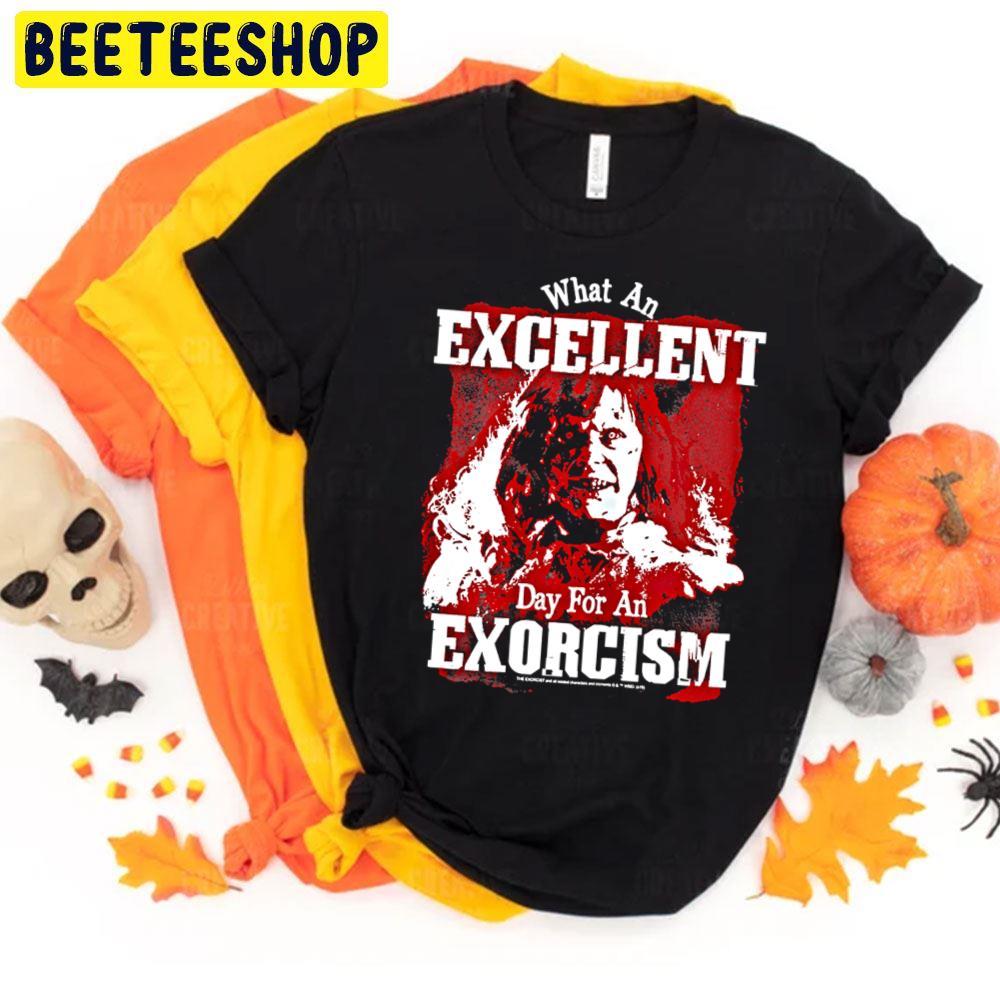 What An Exorcist Day For An Exorcism Halloween Unisex T-Shirt What An Exorcist Day For An Exorcism Halloween Unisex T-Shirt