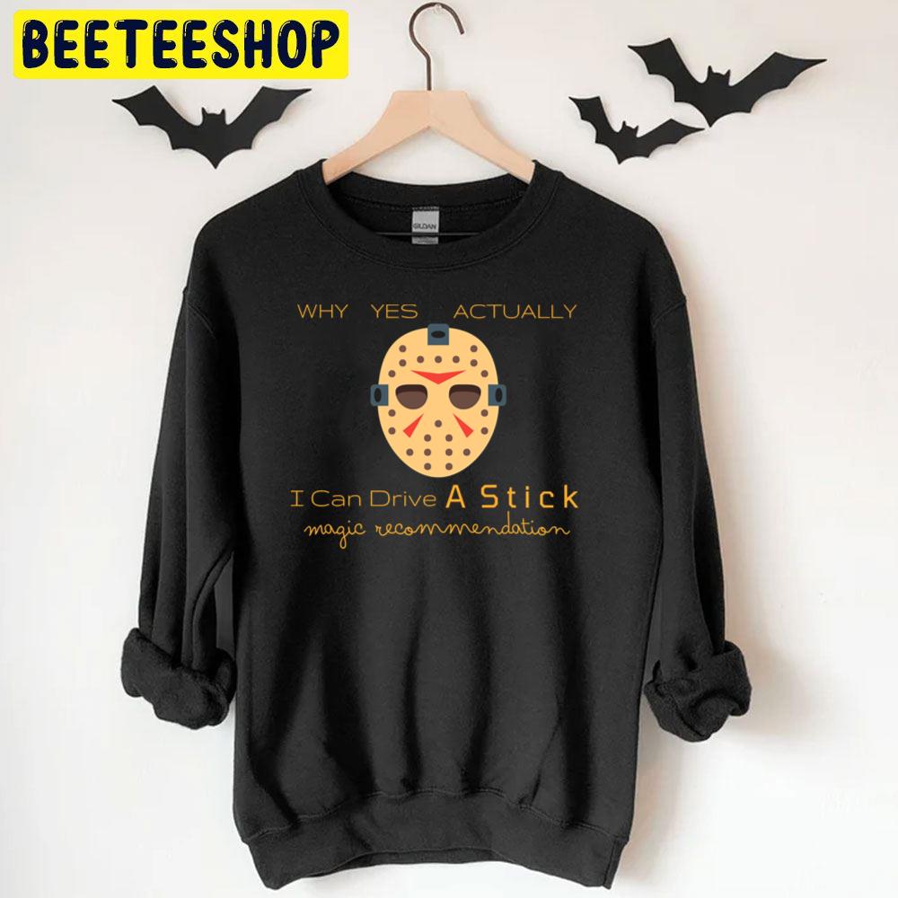 Why Yes Actually I Can Drive A Stick Magic Recommendation Halloween Trending Unisex T-Shirt Why Yes Actually I Can Drive A Stick Magic Recommendation Halloween Trending Unisex T-Shirt