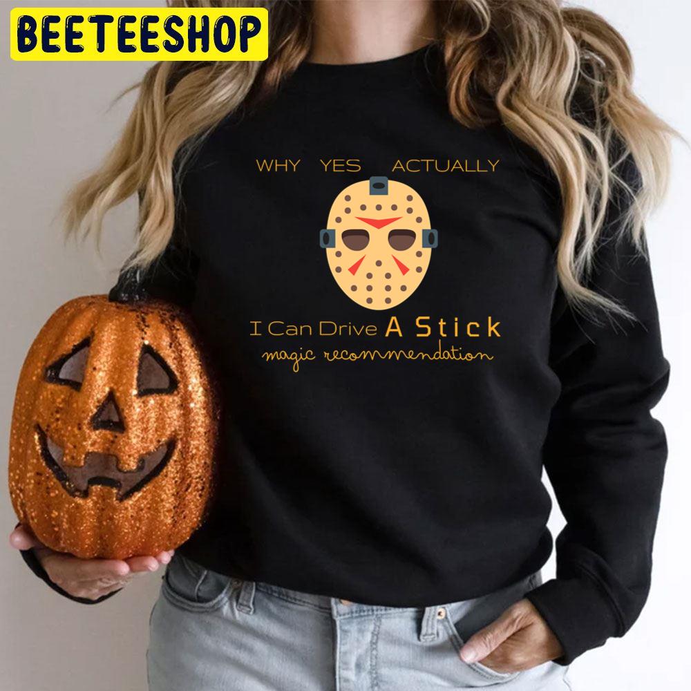 Why Yes Actually I Can Drive A Stick Magic Recommendation Halloween Trending Unisex T-Shirt Why Yes Actually I Can Drive A Stick Magic Recommendation Halloween Trending Unisex T-Shirt