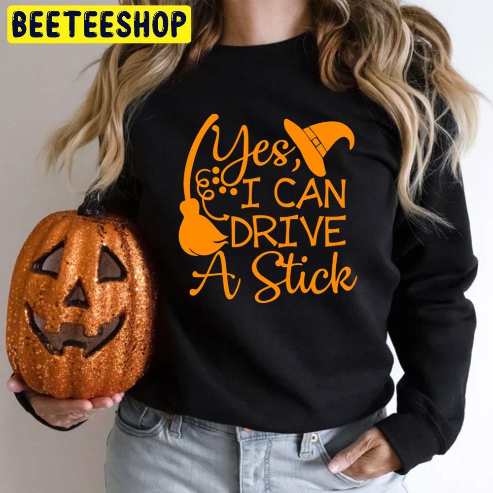 Yes I Can Drive A Stick Funny Halloween Witch Hat And Brooms Trending Unisex T-Shirt Yes I Can Drive A Stick Funny Halloween Witch Hat And Brooms Trending Unisex T-Shirt
