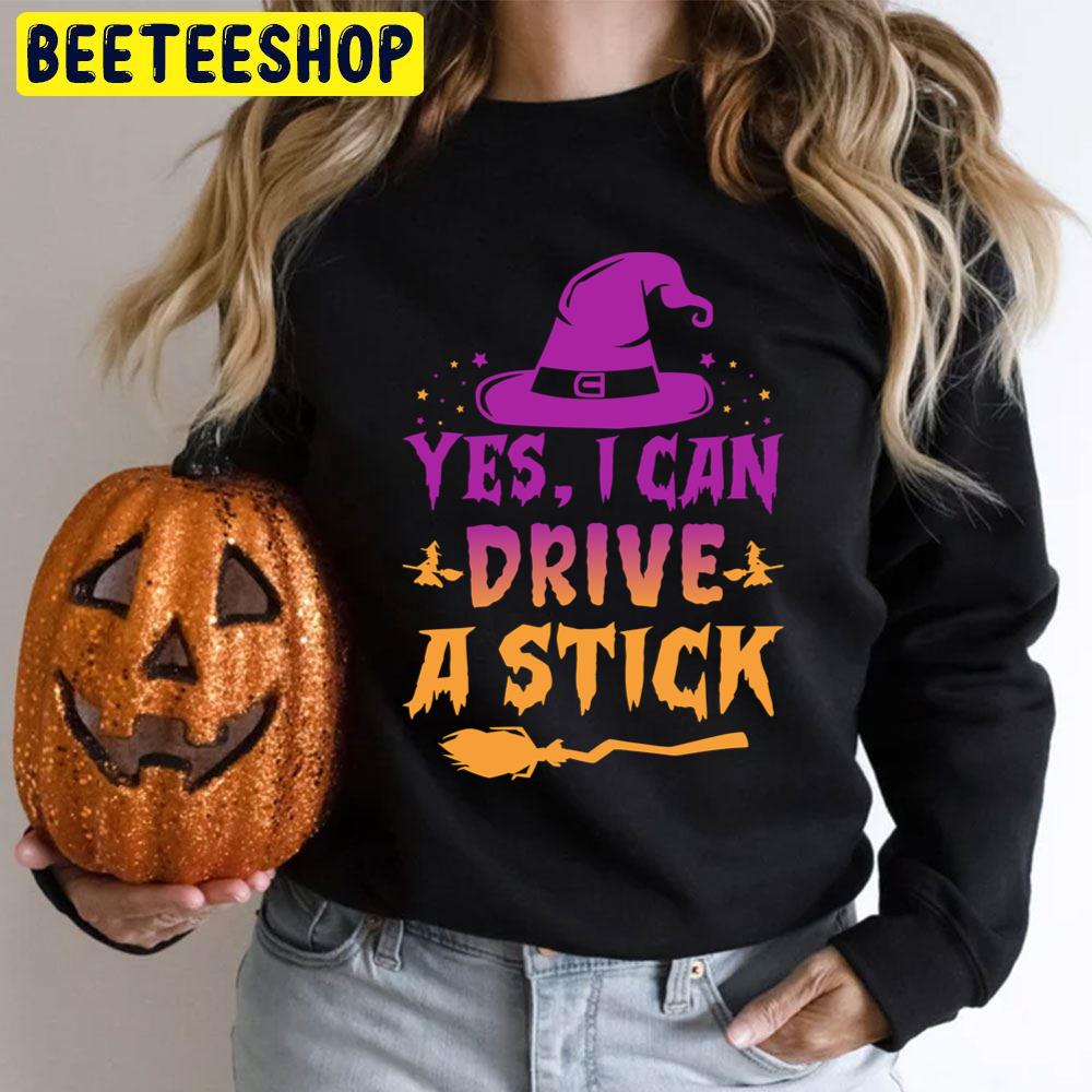 Yes I Can Drive A Stick Funny Halloween Witch Hat Trending Unisex T-Shirt Yes I Can Drive A Stick Funny Halloween Witch Hat Trending Unisex T-Shirt