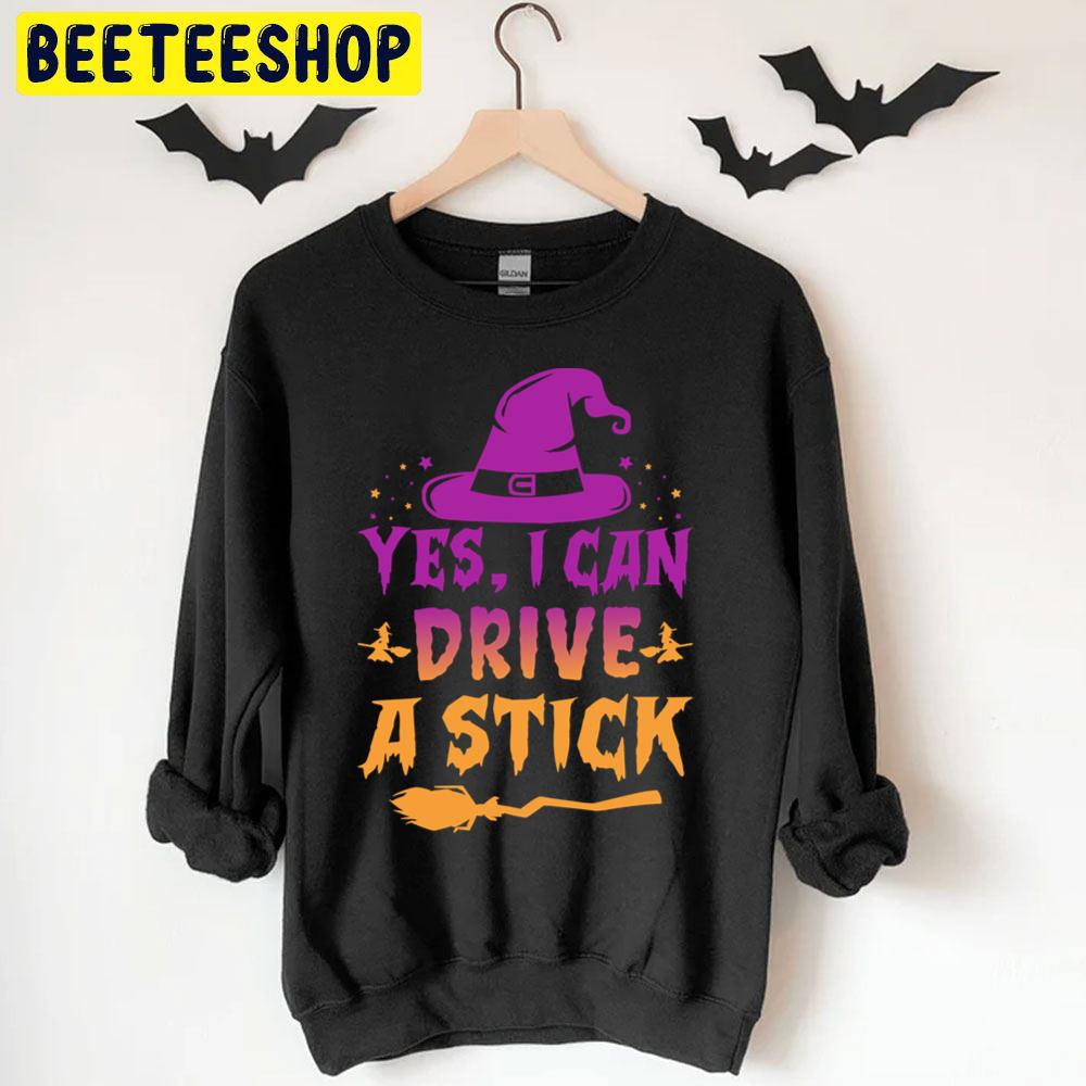 Yes I Can Drive A Stick Funny Halloween Witch Hat Trending Unisex T-Shirt Yes I Can Drive A Stick Funny Halloween Witch Hat Trending Unisex T-Shirt