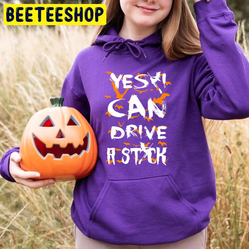 Yes I Can Drive A Stick Halloween Funny Witch Trending Unisex T-Shirt Yes I Can Drive A Stick Halloween Funny Witch Trending Unisex T-Shirt