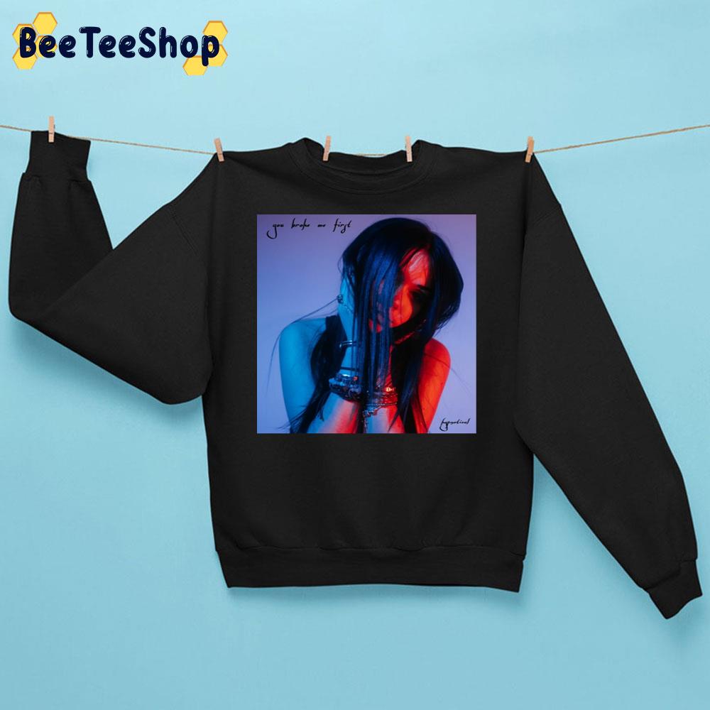 You Broke Me First Tate Mcrae Trending Unisex Sweatshirt You Broke Me First Tate Mcrae Trending Unisex Sweatshirt