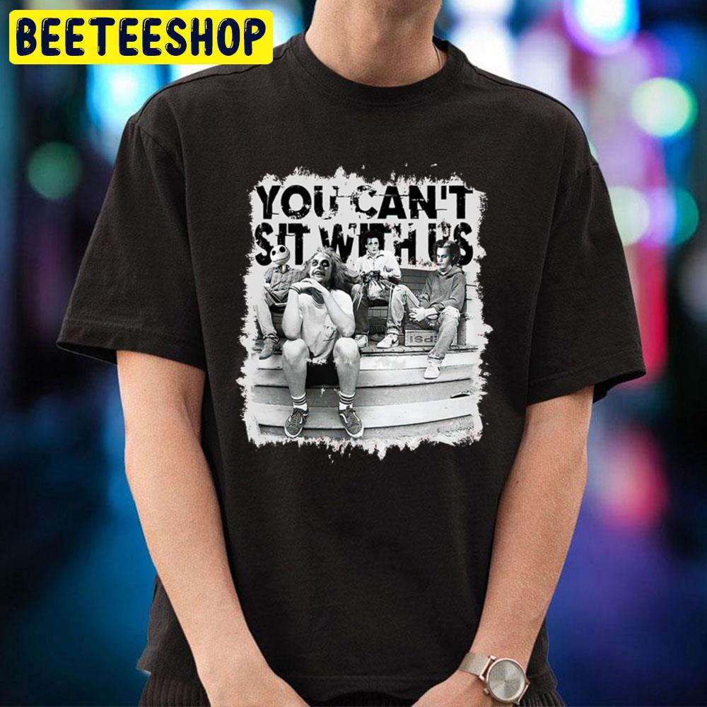 You Can’t Sit With Us Halloween Trending Unisex T-Shirt You Can’t Sit With Us Halloween Trending Unisex T-Shirt