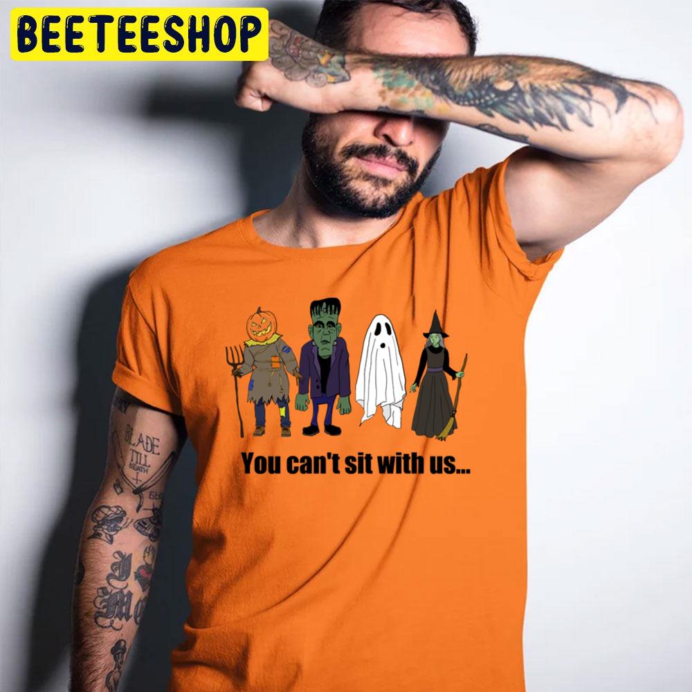 You Can't Sit With Us Pumpkin Man Ghost Witch Halloween Trending Unisex T-Shirt You Can't Sit With Us Pumpkin Man Ghost Witch Halloween Trending Unisex T-Shirt