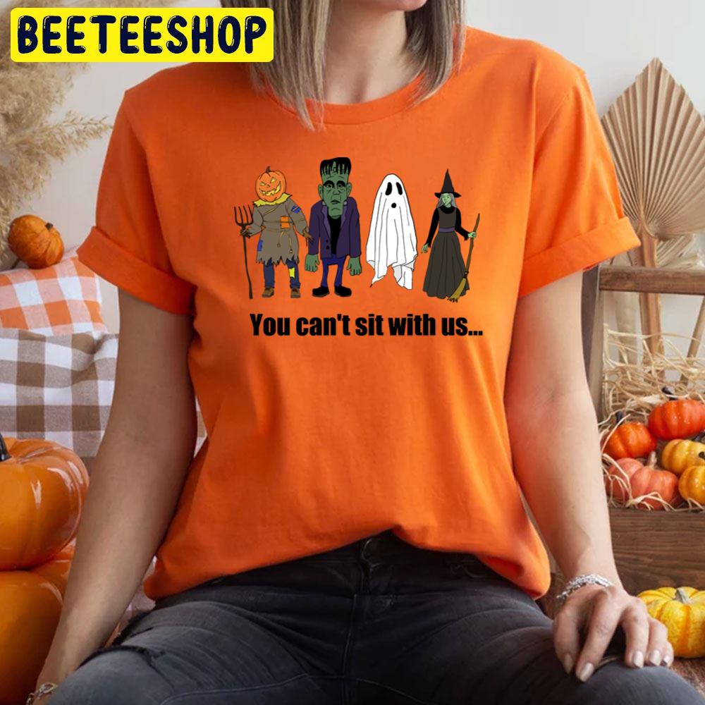 You Can't Sit With Us Pumpkin Man Ghost Witch Halloween Trending Unisex T-Shirt You Can't Sit With Us Pumpkin Man Ghost Witch Halloween Trending Unisex T-Shirt