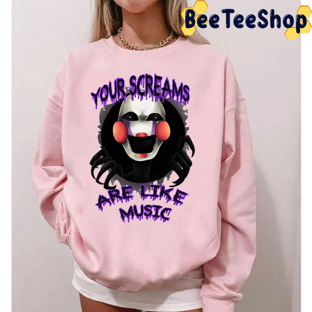 Your Screams Are Like Music Five Nights At Freddy's Game Unisex T-Shirt Your Screams Are Like Music Five Nights At Freddy's Game Unisex T-Shirt