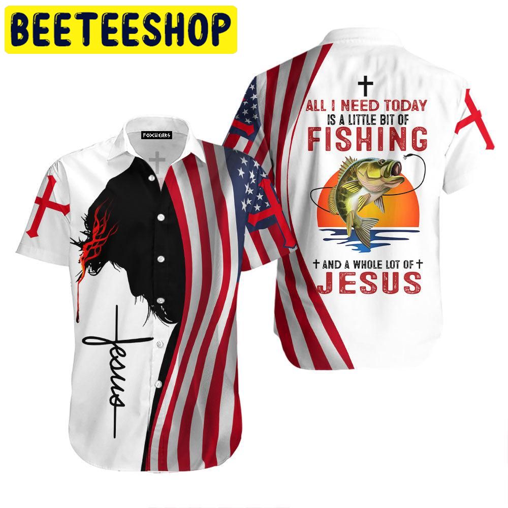 All I Need Today Is A Little Bit Of Fishing And A Whole Lot Of Jesus Hawaiian Shirt All I Need Today Is A Little Bit Of Fishing And A Whole Lot Of Jesus Hawaiian Shirt