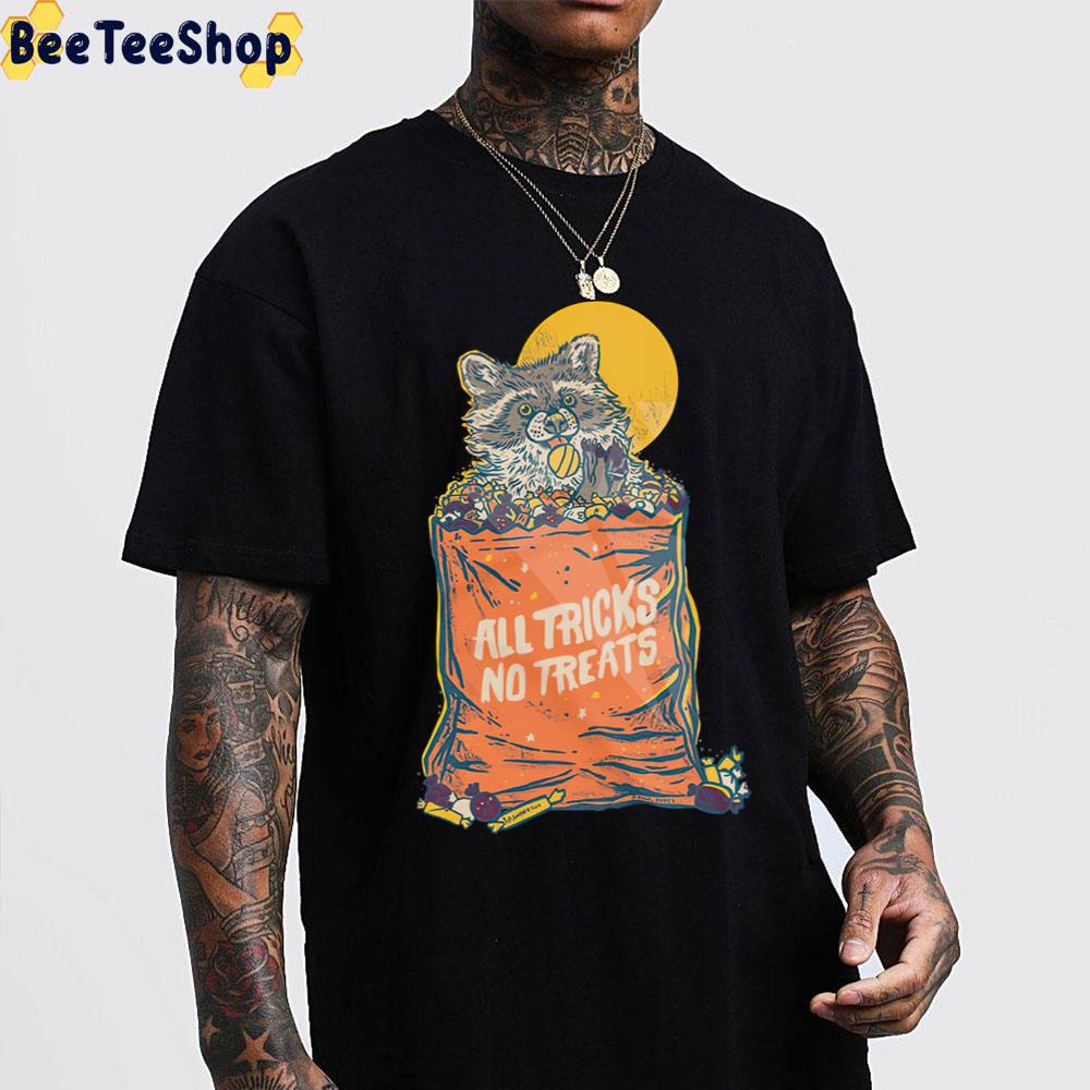 All Tricks No Treats Raccoon Trending Unisex T-Shirt All Tricks No Treats Raccoon Trending Unisex T-Shirt