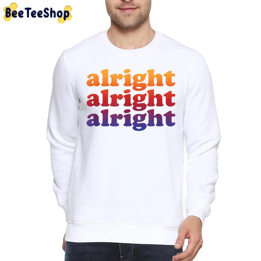 Alright Gradient Color Trending Unisex T-Shirt Alright Gradient Color Trending Unisex T-Shirt