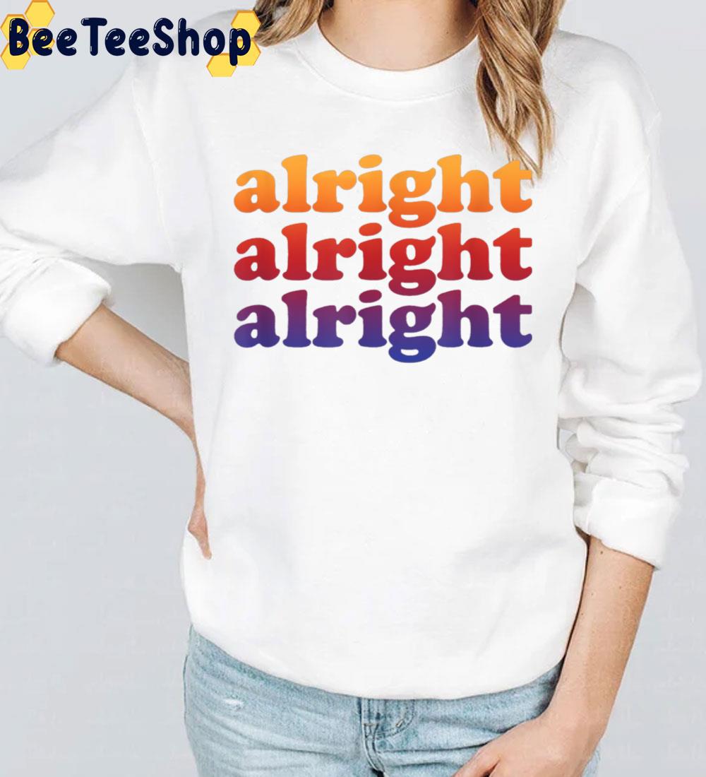 Alright Gradient Color Trending Unisex T-Shirt Alright Gradient Color Trending Unisex T-Shirt
