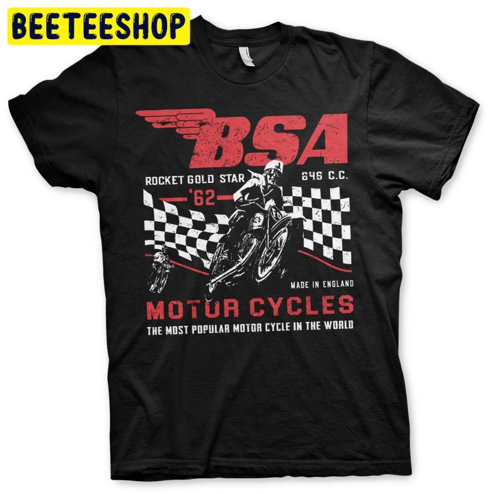Bsa Rocket Gold Star Motorcycles Motorbike Trending Unisex Shirt Bsa Rocket Gold Star Motorcycles Motorbike Trending Unisex Shirt
