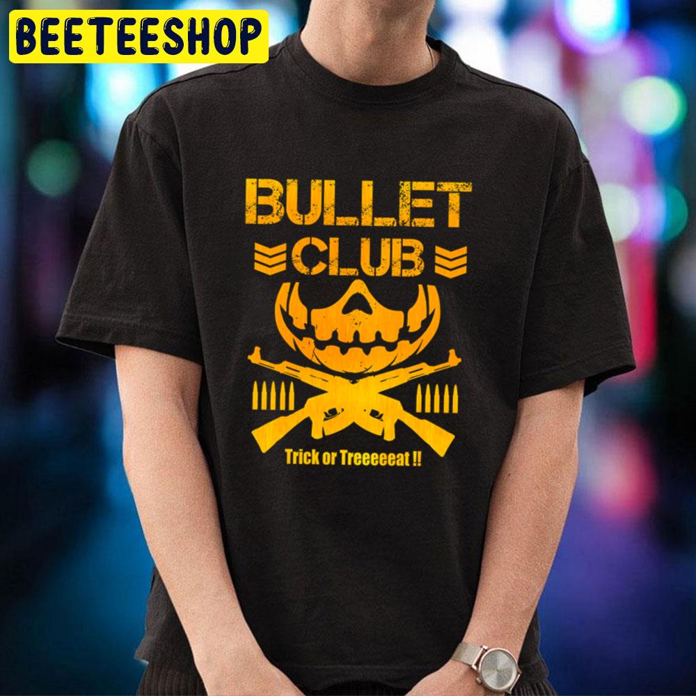 Bullet Club Trick Or Treat Halloween Trending Unisex T-Shirt Bullet Club Trick Or Treat Halloween Trending Unisex T-Shirt