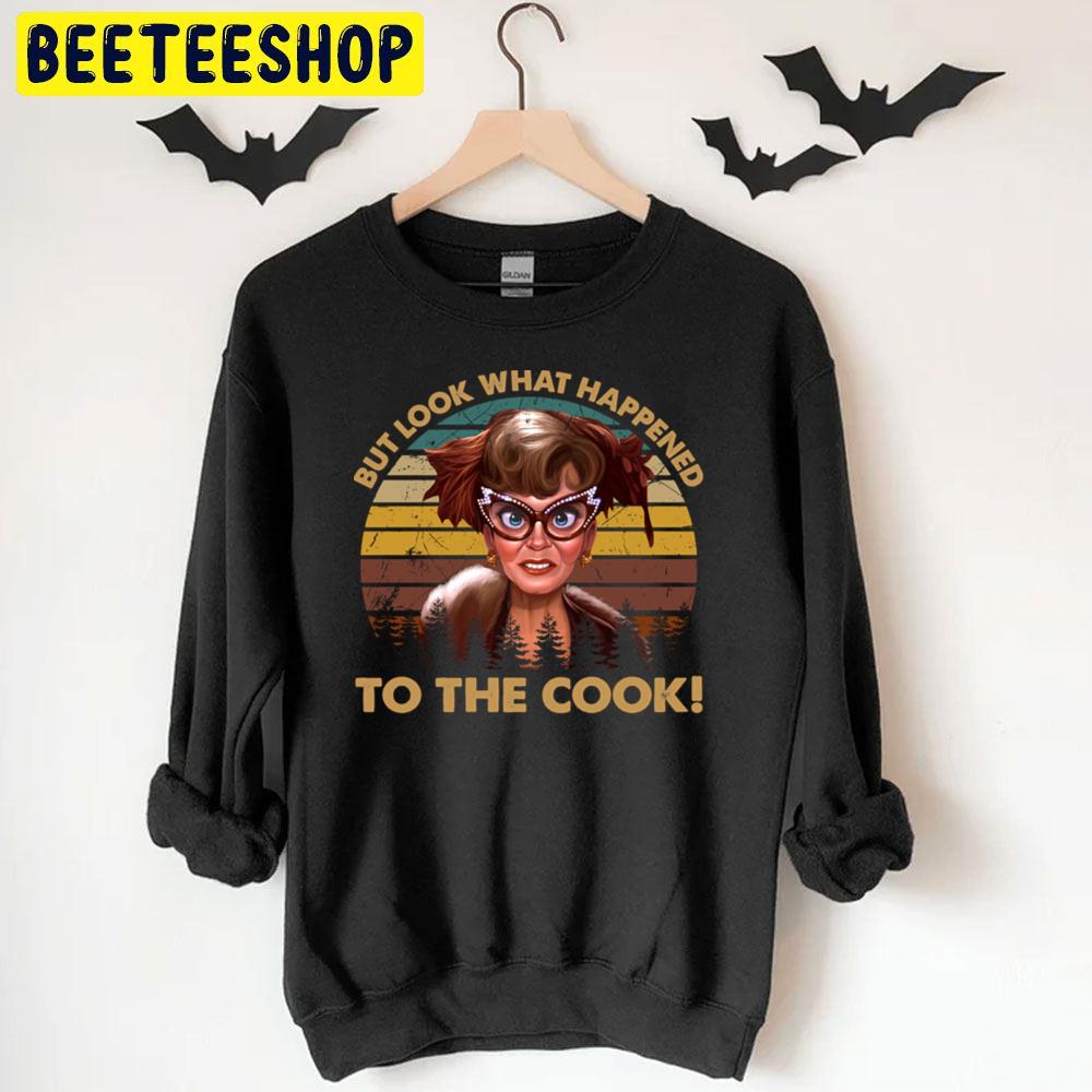 But Look What Happened To The Cook The Clue Horror Movie Halloween Trending Unisex T-Shirt But Look What Happened To The Cook The Clue Horror Movie Halloween Trending Unisex T-Shirt