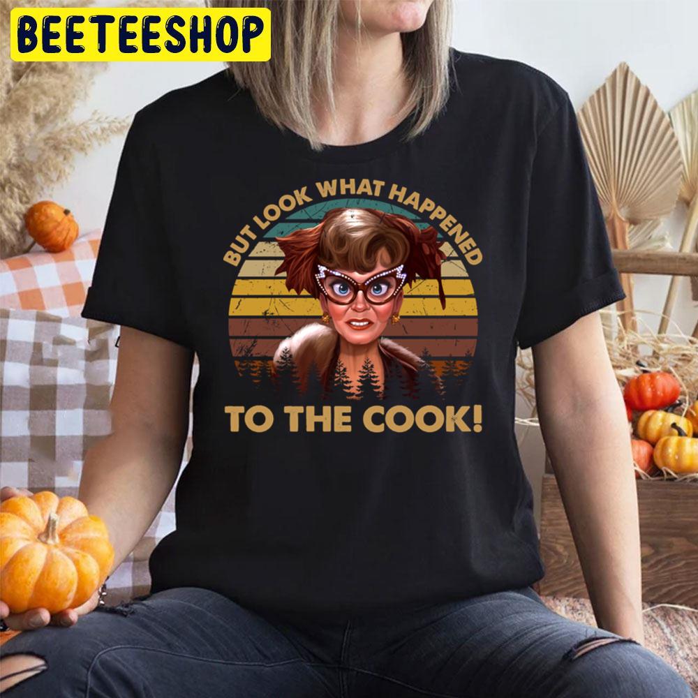But Look What Happened To The Cook The Clue Horror Movie Halloween Trending Unisex T-Shirt But Look What Happened To The Cook The Clue Horror Movie Halloween Trending Unisex T-Shirt