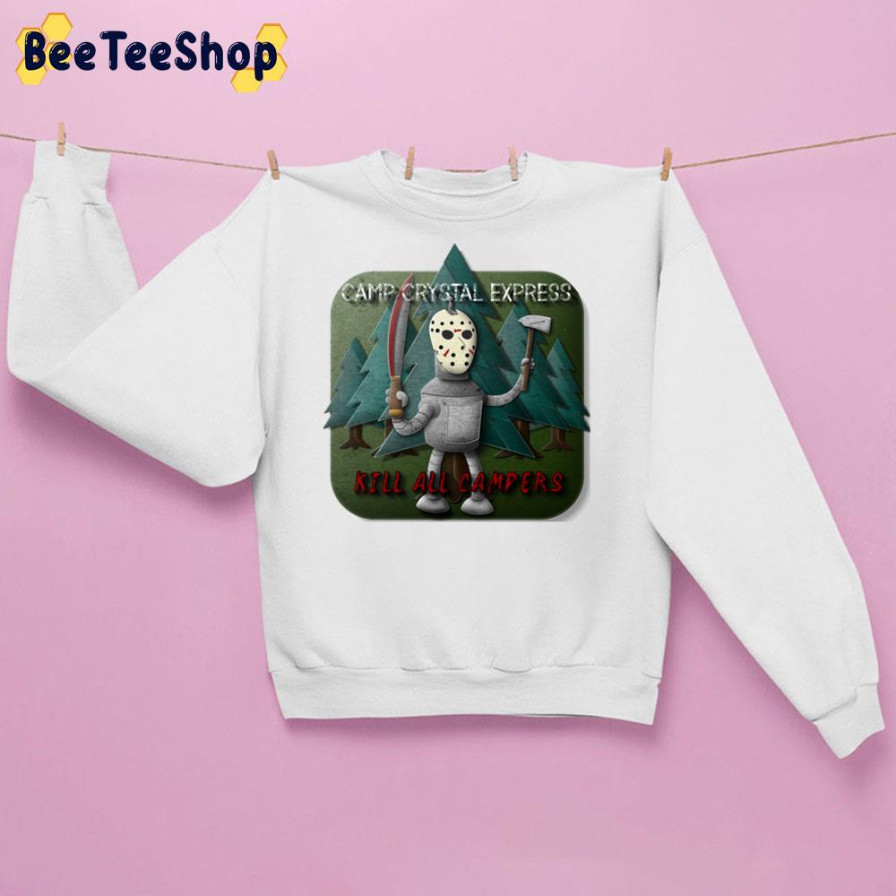 Camp Crystal Express Kill All Capers Funny Bender Futurama Jayson Mask Trending Unisex Sweatshirt Camp Crystal Express Kill All Capers Funny Bender Futurama Jayson Mask Trending Unisex Sweatshirt