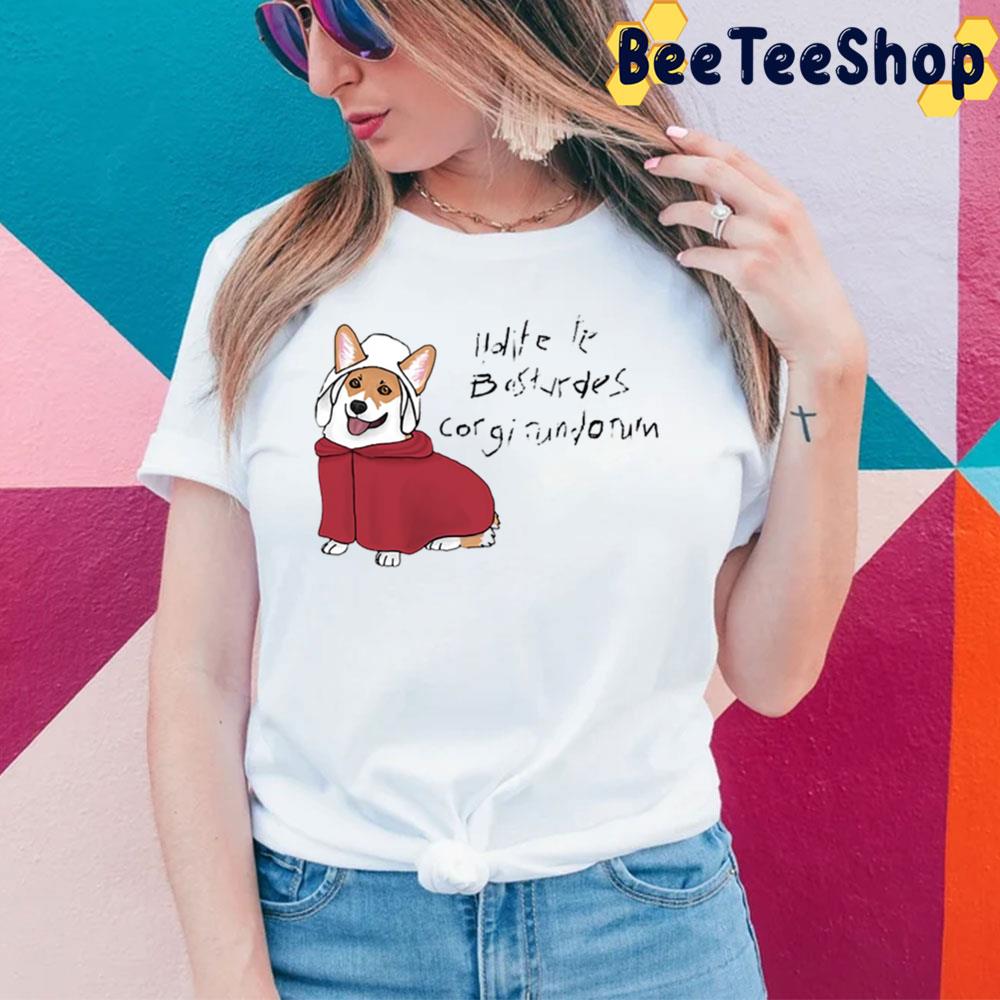 Corgilead The Handmaid’s Tail Trending Unisex T-Shirt Corgilead The Handmaid’s Tail Trending Unisex T-Shirt
